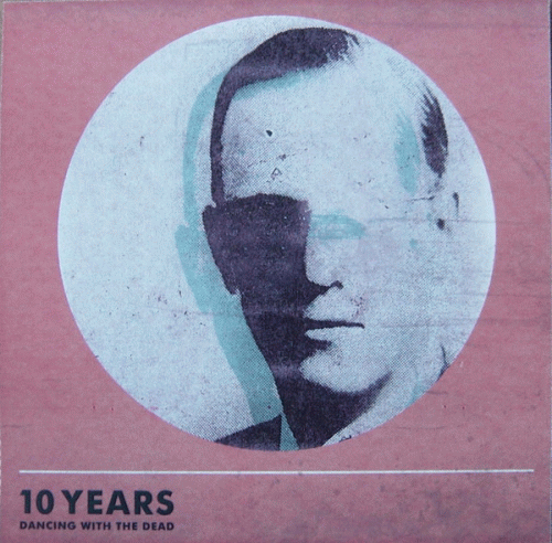 10 Years : Dancing with the Dead